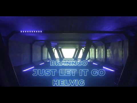 Brannco, Helvig - Just Let It Go (Lyric Video)