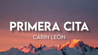Primera Cita - Carin León (LETRA/ENGLISH LYRICS)