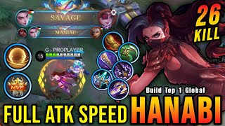 SAVAGE & MANIAC!! 26 Kills!! Hanabi Full Attack Speed Build!! - Build Top 1 Global Hanabi ~ MLBB