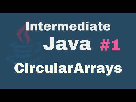 Java Intermediate Tutorials #1 - Circular Arrays