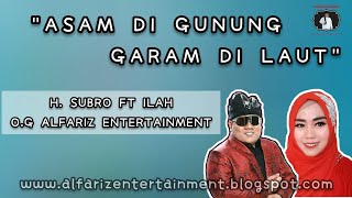 Download lagu Jangan Dulu Ah (Asam di gunung Garam di laut)  ||  H. Subro Alfarizi Ft Ilah Walelah  || Video Lyric mp3