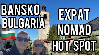 Bansko Bulgaria The New Expat & Nomad Hot Spot