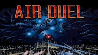 Air Duel (1990 Arcade JAP) . Run Test Discovery . (Clear Loop1 & Loop2 Special) .Shoot 'em Up. IREM