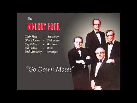 MELODY FOUR w. Dick Anthony - "Go Down Moses"