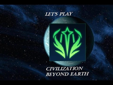 Let's Play Sid Meier's Civilization Beyond Earth 1