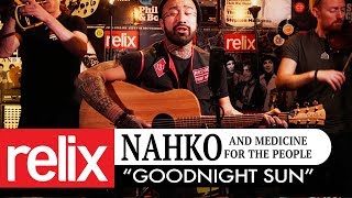 &quot;Goodnight Sun&quot; | Nahko and Medicine For The People | 03/07/18 | The Relix Channel
