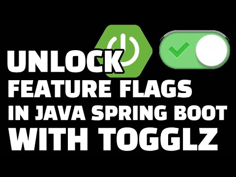 Unlock Feature Flags in Java Spring Boot 3 -- with Togglz!