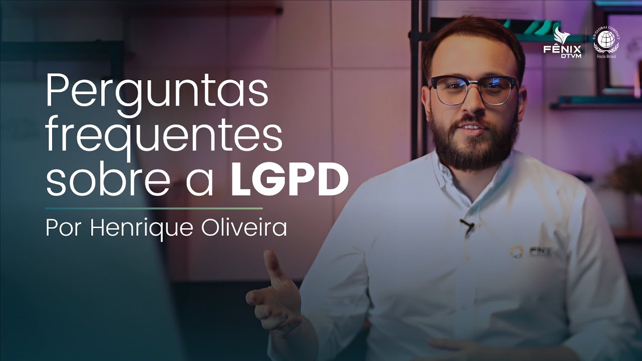 Por dentro da Fênix - Perguntas sobre LGPD | com Henrique Oliveira