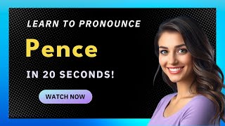 How to pronounce Pence