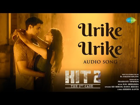 Urike Urike - Audio Song | HIT 2 | Adivi Sesh | Meenakshi | MM Sreelekha | Sid Sriram