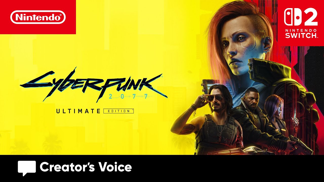 Welcome to the City of Dreams – Cyberpunk 2077: Ultimate Edition–Creator's Voice | Nintendo Switch 2 - YouTube