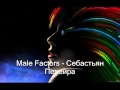 Male Factors - Себастьян Перейра 