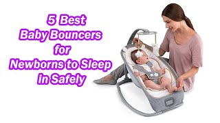 5 Best Baby Bouncers for Newborns to Sleep in Safely