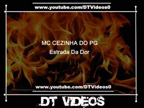 MC CEZINHA DO PG - Estrada Da Dor