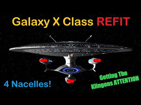4K NEW Galaxy X Class REFIT - Getting the Klingons Attention! - Star Trek Ship Battles