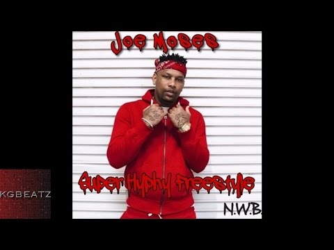 Joe Moses - Super Hyphy [Freestyle] [New 2017]