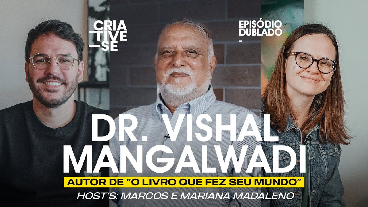 DR. VISHAL MANGALWADI | Criative-se Podcast Ep.83 - DUBLADO