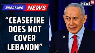 Iran US Ceasefire | Why Israel is Still Bombing Lebanon After the Iran Truce | Netanyahu News