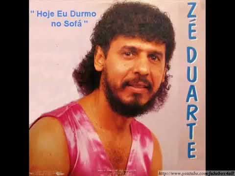Zé Duarte - Hoje Eu Durmo No Sofá (Vá Lavar O Tóba)