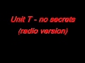Unit T - no secrets (radio version) 