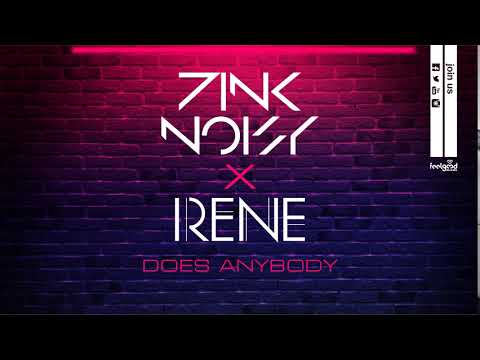 Pink Noisy ft Irene - Does Anybody (George Grey Remix)
