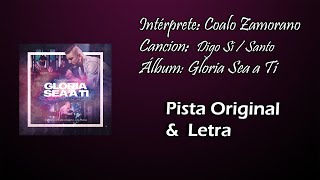 Coalo Zamorano - Digo sí / Santo (Pista)