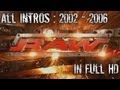 All WWE Raw Intros 2002 - 2006 in Full HD 