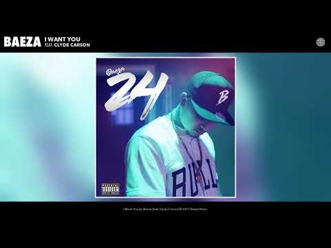 Baeza - I Want You (Feat. Clyde Carson) (Prod. By Baeza)