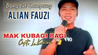 Download lagu Alian Fauzi. MAK KUBAGI BAGI. Cipt, L. Komar mp3