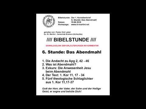BIbelstunde vom 19.06.2019 - Der 1. Korintherbrief / 6. Stunde: Das Abendmahl