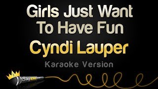 Cyndi Lauper - Girls Just Want To Have Fun (Karaoke Version)