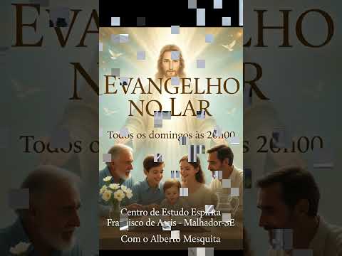 EVANGELHO NO LAR. CEEFA MALHADOR-SE