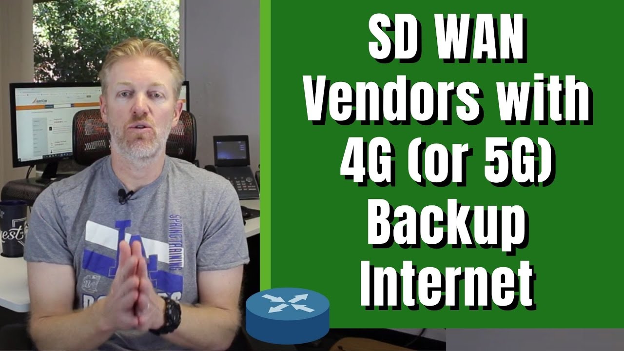 SD WAN Vendors with 4G (or 5G) Backup Internet