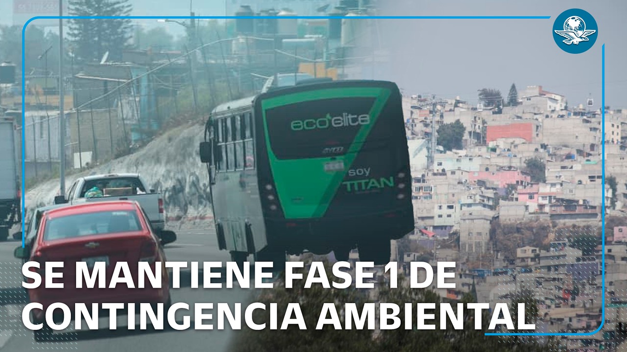Se mantiene Fase 1 de contingencia ambiental la Zona Metropolitana del Valle de México