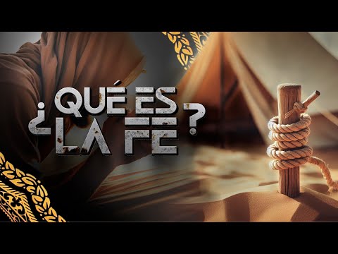 06 What is faith? Faith is a stake firmly planted - The Path of the Chosen One - Juan Surroca