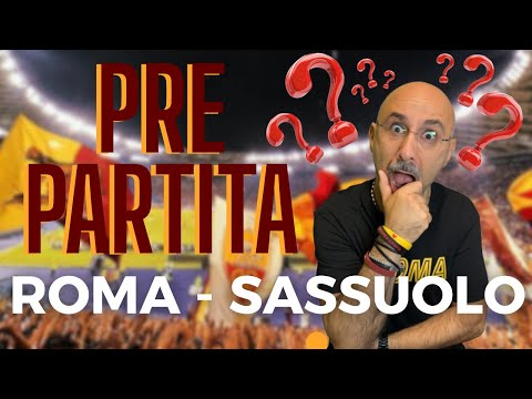 Roma vs Sassuolo  – Analisi Pre-Partita, Formazioni e Pronostici 🔥⚽