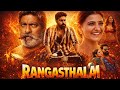 RANGASTHALA Ram Charan Samantha New 2026 Released Hindi Action Crime Thriller Movie Full HD