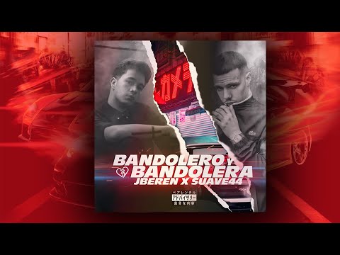 J Beren, Suave44 - BANDOLERO Y BANDOLERA (Official Lyric Video)