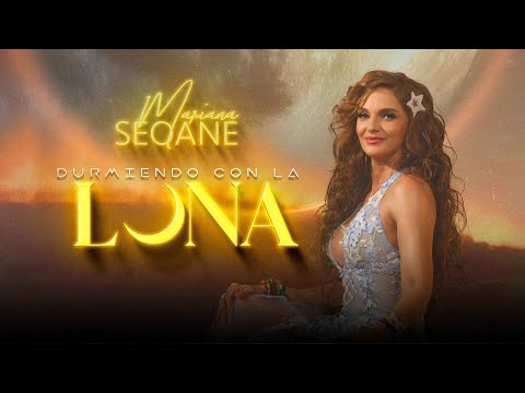 Mariana Seoane - Durmiendo Con La Luna (Video Oficial)