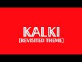 Kalki - Theme Revisited Ft. Jos Jossey