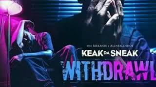 Keak Da Sneak - Withdrawl [Prod. By The Mekanix]