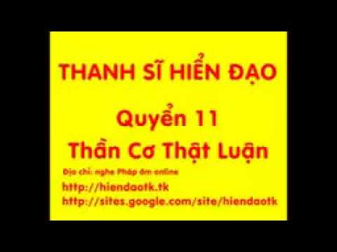 Thanh Sĩ Hiển Đạo - Quyển 11 - Thần Cơ Thật Luận - Thầy Thích Huệ Duyên tụng