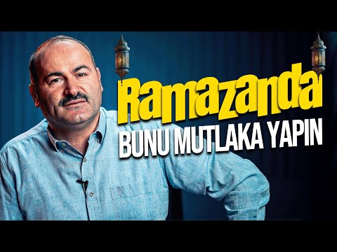 Ramazanda Bunu Mutlaka Yapın - Said Şaşmaz | Hisar Kapısı