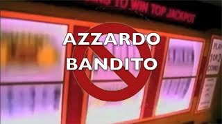 Azzardo Bandito - Video