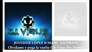 JENNIFER LÓPEZ ft MARC ANTHONY Olvídame y pega la vuelta (Salsa Version) (DJ Virus Blv Remix)