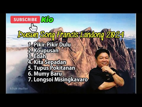 Dusun Song Francis Landong 2024