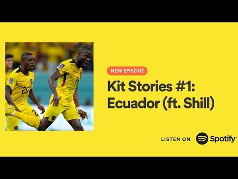 Kit Stories #1: Ecuador ft. Shill I Raw Football Talk