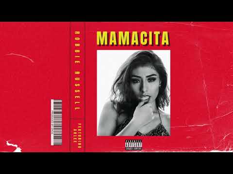 Robbie Russell - MAMACITA ft. Ahlee (Official Audio)