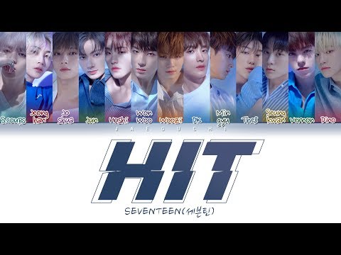 SEVENTEEN(세븐틴) "HIT" (Color Coded Lyrics Eng/Rom/Han/가사) Video