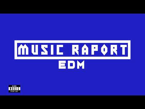 Bassjackers , Skytech , W&W | MUSIC RAPORT - EDM/BIGROOM #3